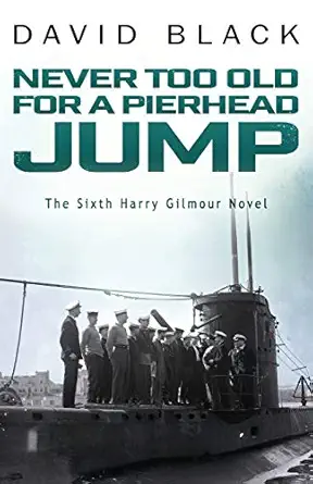 never too old for a pierhead jump 1st edition david black 191298203x, 978-1912982035