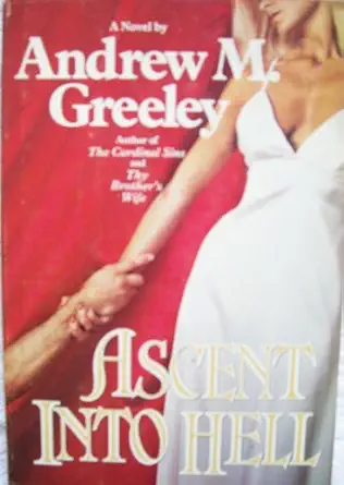 ascent into hell 1st edition andrew m greeley 0491033915, 978-0491033916