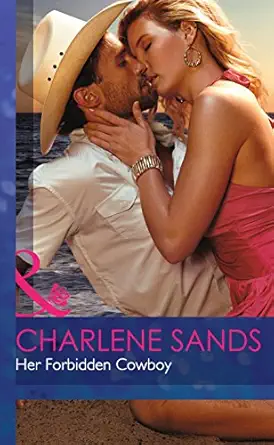 her forbidden cowboy 1st edition charlene sands 0263257657, 978-0263257656