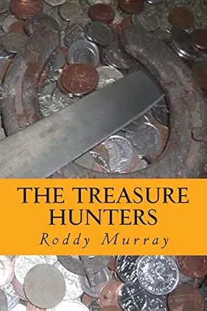 the treasure hunters 1st edition mr roddy murray 1503139387, 978-1503139381
