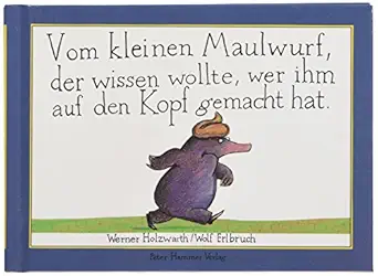 vom kleinen maulwurf 1st edition werner holzwart ,wolf erlbruch 3872947796, 978-3872947796