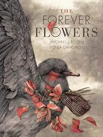 the forever flowers 1st edition michael j rosen ,sonja danowski 1568462735, 978-1568462738