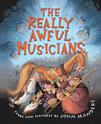the really awful musicians 1st edition john manders 0547328206, 978-0547328201