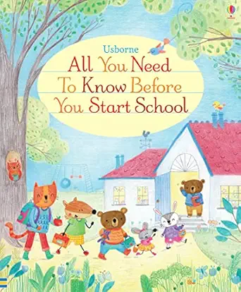 all you need to know before you start school 1st edition felicity brooks 1409597571, 978-1409597575