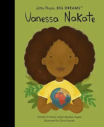 vanessa nakate 1st edition maria isabel sanchez vegara ,olivia amoah 0711285454, 978-0711285453