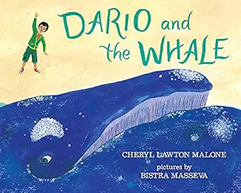 dario and the whale 1st edition cheryl lawton malone ,bistra masseva 0807514632, 978-0807514634