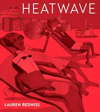heatwave 1st edition lauren redniss 0593645944, 978-0593645949