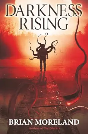 darkness rising a novella of extreme horror and suspense 1st edition brian moreland 0998684678, 978-0998684673