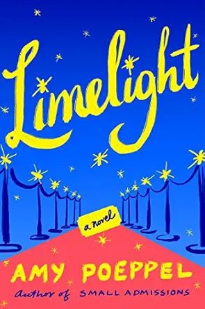 limelight a novel 1st edition amy poeppel 1501176374, 978-1501176371