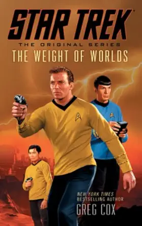 star trek the original series the weight of worlds the original series the weight of worlds 1st edition greg
