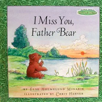 i miss you father bear 1st edition else holmelund minarik ,chris hahner 0606290753, 978-0606290753