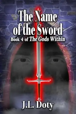 the name of the sword epic fantasy of magic witches and demon halfmen 1st edition j l doty 1953757049,