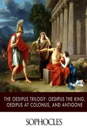 the oedipus trilogy oedipus the king oedipus at colonus and antigone 1st edition sophocles ,f storr