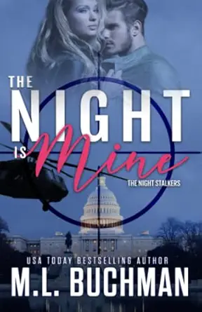 the night is mine a military romantic suspense 1st edition m l buchman 1637210361, 978-1637210369