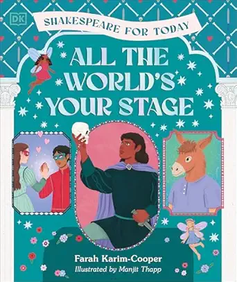 All The Worlds Your Stage Shakespeare For Today Discover The World Of
