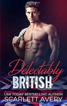 delectably british 1st edition scarlett avery 1987943716, 978-1987943719