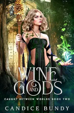 wine and gods a paranormal demi gods romance 1st edition candice bundy 195744603x, 978-1957446035
