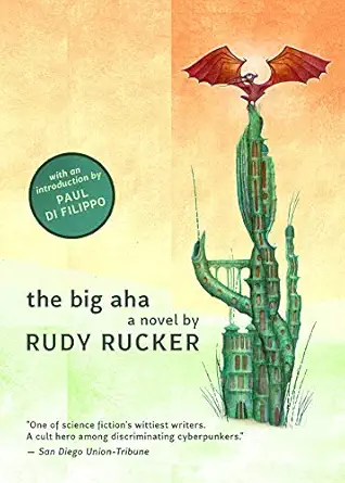 the big aha 1st edition rudy rucker ,paul di filippo 1597809934, 978-1597809931