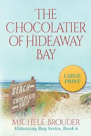 the chocolatier of hideaway bay large print 1st edition michele brouder ,jessica peirce 1914476336,