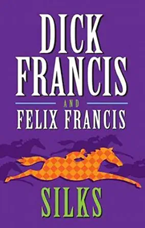 silks 1st edition dick francis ,felix francis 0399155333, 978-0399155338