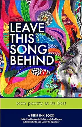 leave this song behind teen poetry at its best 1st edition adam halwitz ,john meyer ,stephanie meyer