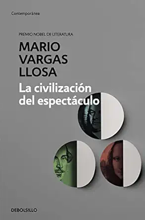 la civilizacia n del especta culo / the spectacle civilization 1st edition mario vargas llosa 849062559x,