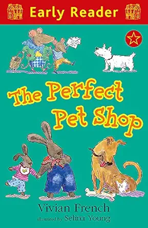 the perfect pet shop 1st edition vivian french ,selina young 1444005146, 978-1444005141