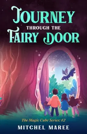 journey through the fairy door magic cube #2 1st edition mitchel maree ,ola snimshchikova 1736065610,