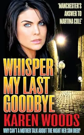 whisper my last goodbye 1st edition karen woods 1909360473, 978-1909360471