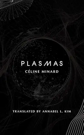 plasmas 1st edition ca c line minard ,annabel l kim 1646053524, 978-1646053520