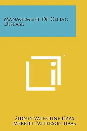 management of celiac disease 1st edition sidney valentine haas ,merrill patterson haas 1258196212,