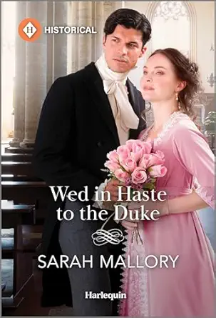 wed in haste to the duke 1st edition sarah mallory 1335596186, 978-1335596185