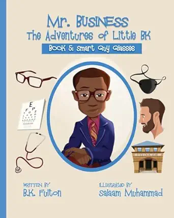 mr business the adventures of little bk book 5 smart guy glasses smart guy glasses 1st edition b k fulton