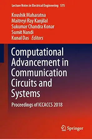 computational advancement in communication circuits and systems proceedings of iccaccs 2018 1st edition