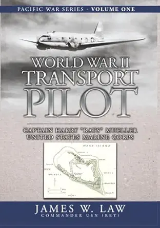 world war ii transport pilot captain harry rats mueller usmc 1st edition cdr james w law ,james oliveri