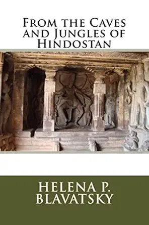from the caves and jungles of hindostan 1st edition helena p blavatsky ,taylor anderson 1987718437,