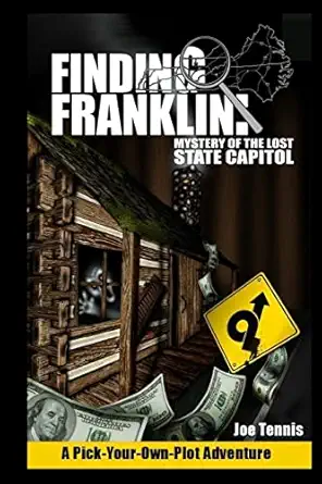 finding franklin mystery of the lost state capitol 1st edition joe tennis 1719534993, 978-1719534994