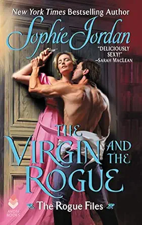 the virgin and the rogue the rogue files 1st edition sophie jordan 0062885448, 978-0062885449