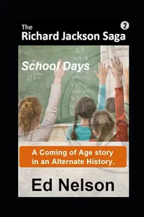 the richard jackson saga book 2 school days 1st edition ed nelson 1089537565, 978-1089537564