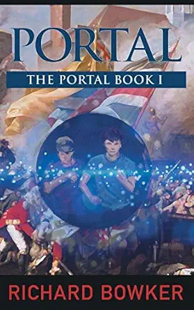 portal an alternative history adventure 1st edition richard bowker ma 1614175055, 978-1614175056