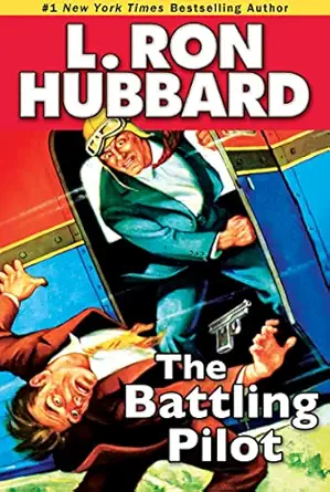 the battling pilot 1st edition l ron hubbard 1592123058, 978-1592123056