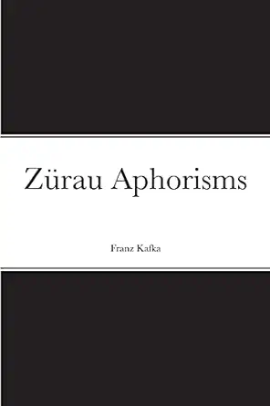 zurau aphorisms 1st edition franz kafka ,howard colyer 1304677036, 978-1304677037