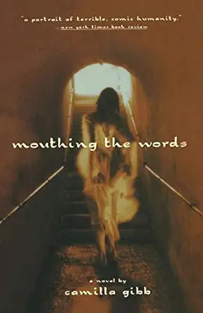 mouthing the words a novel 1st edition camilla gibb 0786709669, 978-0786709663