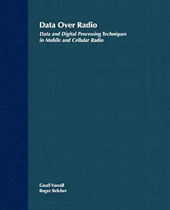 data over radio data and digital processing techniques in mobile and cellular radio 1st edition geoff varrall
