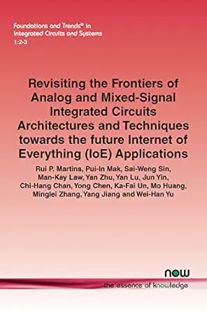 revisiting the frontiers of analog and mixed signal integrated circuits architectures and techniques towards