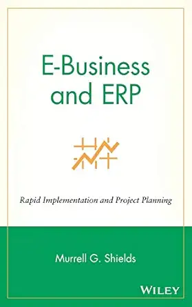 e business and erp rapid implementation and project planning 1st edition murrell g shields 0471406775,
