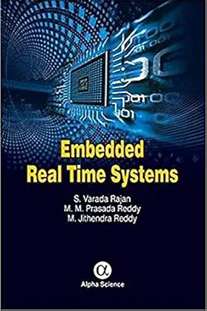 embedded real time systems 1st edition s varada rajan ,m m prasada reddy ,m jithendra reddy 1842659006,