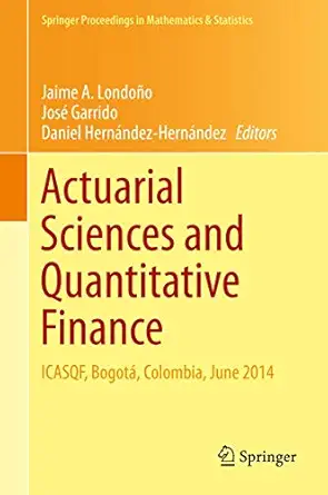 actuarial sciences and quantitative finance icasqf bogota colombia june 2014 1st edition jaime a londoa o