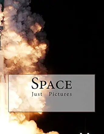 space just picture books 1st edition just pictures 1546602380, 978-1546602385