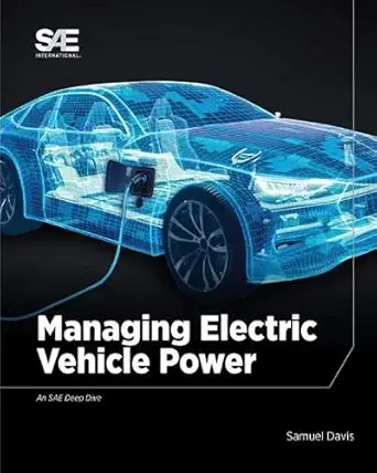 managing electric vehicle power 1st edition samuel davis 1468601431, 978-1468601435